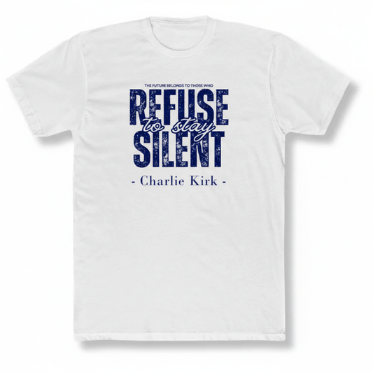 Refuse to Stay Silent - Charlie Kirk Tshirt